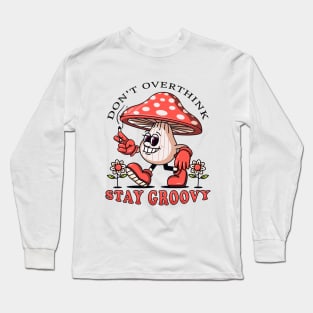 Stay Groovy, the mushroom mascot walks casually while smoking a cigarette Long Sleeve T-Shirt